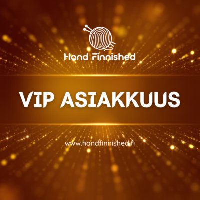 Hand Finnished VIP Plus